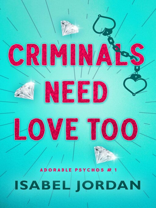 Title details for Criminals Need Love Too by Isabel Jordan - Available